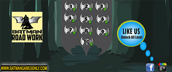 Batman Road Work: Like us on FB and G+ to unlock all levels Batman Road Word: like us to unlock all levels